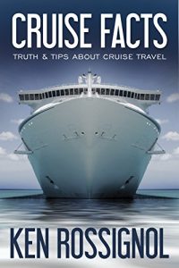 Download CRUISE FACTS – TRUTH & TIPS ABOUT CRUISE TRAVEL (Traveling Cheapskate Series Book 2) pdf, epub, ebook