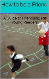 Download How to be a Friend: A Guide to Friendship for Young Readers pdf, epub, ebook