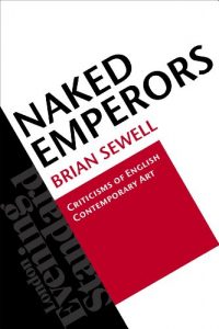 Download Naked Emperors: Criticisms of English Contemporary Art pdf, epub, ebook