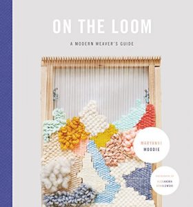 Download On the Loom: A Modern Weaver’s Guide pdf, epub, ebook