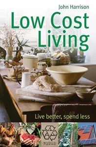 Download Low-Cost Living: Live better, spend less pdf, epub, ebook