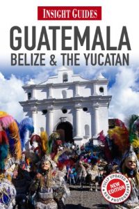 Download Insight Guides: Guatemala, Belize and The Yucatán pdf, epub, ebook