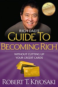 Download Rich Dad’s Guide to Becoming Rich Without Cutting Up Your Credit Cards: Turn “Bad Debt” into “Good Debt” pdf, epub, ebook