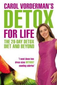 Download Carol Vorderman’s Detox for Life: The 28 Day Detox Diet and Beyond pdf, epub, ebook
