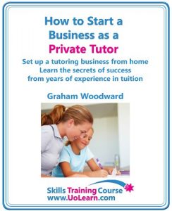 Download How to Start a Business as a Private Tutor – Set Up a Tutoring Business from Home Learn the Secrets of Success from Years of Experience in Tuition from Primary Through to GCSEs pdf, epub, ebook