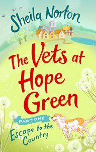 Download The Vets at Hope Green: Part One: Escape to the Country pdf, epub, ebook