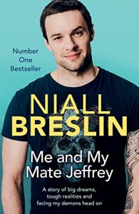 Download Me and My Mate Jeffrey: A story of big dreams, tough realities and facing my demons head on pdf, epub, ebook