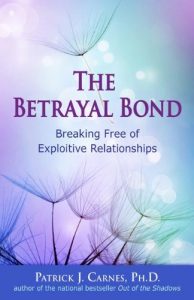 Download The Betrayal Bond: Breaking Free of Exploitive Relationships: Breaking Free of Exploitative Relationships pdf, epub, ebook