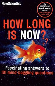 Download How Long is Now?: Fascinating Answers to 191 Mind-Boggling Questions pdf, epub, ebook