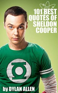 Download Funny Quotes of Sheldon Cooper: The #1 Favorite Comedy Book of The Big Bang Theory Fans pdf, epub, ebook