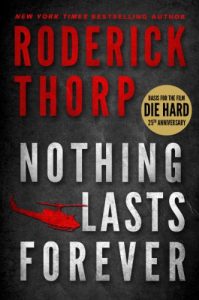 Download Nothing Lasts Forever (The book that inspired the movie Die Hard) (Basis for the Film Die Hard 1) pdf, epub, ebook