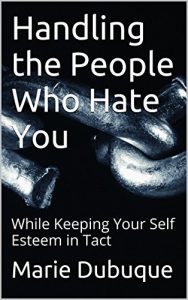 Download Handling the People Who Hate You: While Keeping Your Self Esteem in Tact pdf, epub, ebook