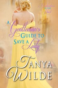 Download A Gentleman’s Guide to Save a Lady: Misadventures of the Heart pdf, epub, ebook