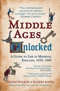 Download The Middle Ages Unlocked: A Guide to Life in Medieval England 1050-1300 pdf, epub, ebook