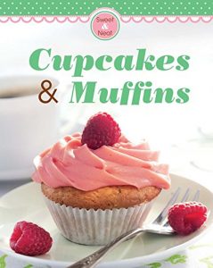 Download Cupcakes & Muffins: Our 100 top recipes presented in one cookbook pdf, epub, ebook