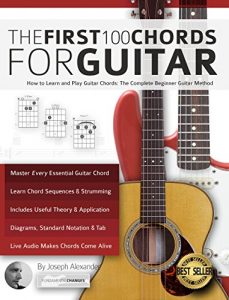 Download Guitar: The First 100 Chords for Guitar: How to Learn and Play Guitar Chords: The Complete Beginner Guitar Method pdf, epub, ebook