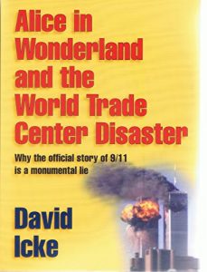 Download Alice in Wonderland and the World Trade Center Disaster: Why the official story of 9/11 is a monumental lie pdf, epub, ebook