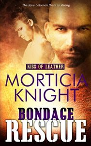 Download Bondage Rescue (Kiss of Leather Book 3) pdf, epub, ebook