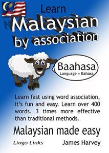 Download Learn Malaysian by Association – Lingo Links: The easy playful way to learn a new language. pdf, epub, ebook