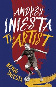 Download The Artist: Being Iniesta pdf, epub, ebook