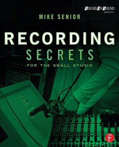 Download Recording Secrets for the Small Studio pdf, epub, ebook