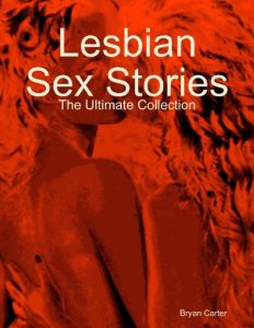 Download Lesbian Sex Stories: The Ultimate Collection pdf, epub, ebook