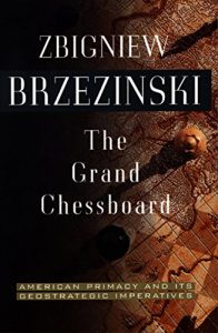 Download The Grand Chessboard: American Primacy And Its Geostrategic Imperatives pdf, epub, ebook