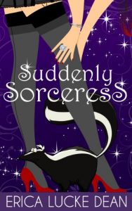 Download Suddenly Sorceress (The Ivie McKie Chronicles Book 1) pdf, epub, ebook