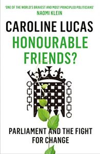 Download Honourable Friends: Parliament and the Fight for Change pdf, epub, ebook