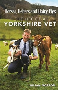 Download Horses, Heifers and Hairy Pigs: The Life of a Yorkshire Vet pdf, epub, ebook