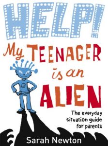 Download Help! My Teenager is an Alien: The Everyday Situation Guide for Parents pdf, epub, ebook