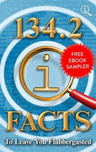 Download 134.2 QI Facts to Leave You Flabbergasted: Free EBook Sampler pdf, epub, ebook