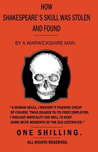Download How Shakespeare’s Skull Was Stolen and Found: Part One pdf, epub, ebook
