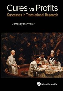 Download Cures vs. Profits:Successes in Translational Research pdf, epub, ebook