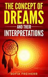 Download Dreams Interpretations: The concept of dreams and their interpretations pdf, epub, ebook