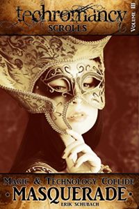 Download Techromancy Scrolls: Masquerade pdf, epub, ebook