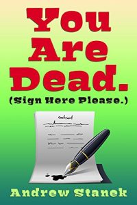 Download You Are Dead. (Sign Here Please) pdf, epub, ebook