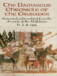 Download The Damascus Chronicle of the Crusades: Extracted and Translated from the Chronicle of Ibn Al-Qalanisi pdf, epub, ebook