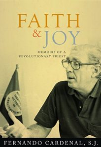 Download Faith & Joy: Memoirs of a Revolutionary Priest pdf, epub, ebook