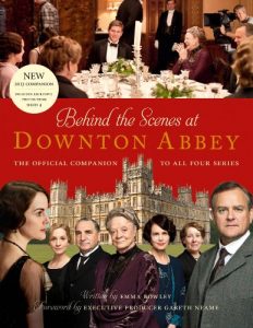 Download Behind the Scenes at Downton Abbey: The official companion to all four series pdf, epub, ebook