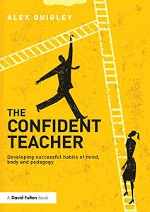 Download The Confident Teacher: Developing successful habits of mind, body and pedagogy pdf, epub, ebook