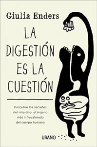 Download La digestión es la cuestión (Crecimiento personal) (Spanish Edition) pdf, epub, ebook
