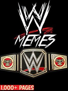 Download WWE: Huge Book of Hilarious WWE Memes – Over 2000 Total Pages! Brock Lesnar, John Cena, Undertaker, Vince McMahon, Seth Rollins and More! pdf, epub, ebook