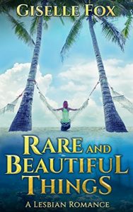 Download Rare and Beautiful Things: A Lesbian Romance pdf, epub, ebook