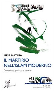 Download Il martirio nell’Islam moderno: Devozione, politica e potere (Italian Edition) pdf, epub, ebook