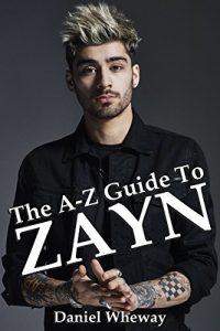 Download The A To Z Guide To Zayn pdf, epub, ebook