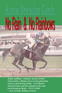 Download No Rain & No Rainbows (Duke & Angela Horse Racing Series Book 1) pdf, epub, ebook