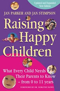 Download Raising Happy Children: What every child needs their parents to know – from 0 to 11 years pdf, epub, ebook