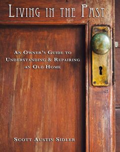 Download Living In The Past: An Owner’s Guide to Understanding and Repairing an Old Home pdf, epub, ebook