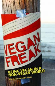 Download Vegan Freak: Being Vegan in a Non-Vegan World pdf, epub, ebook